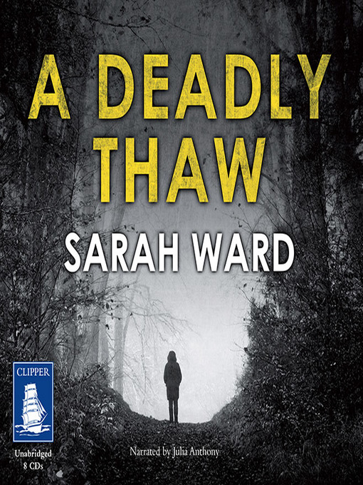 Title details for A Deadly Thaw by Sarah Ward - Available